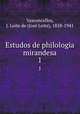 Estudos de philologia mirandesa. 1, Jose Leite Vasconcellos 