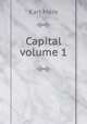 Capital volume 1, Marx Karl 