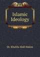 Islamic Ideology, Dr. Khalifa Abdl Hakim 