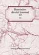 Dominion dental journal. 10, Ontario Dental Association 