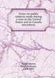 Notes on public subjects made during a tour in the United States and in Canada microform, Tremenheere, Hugh Seymour, 1804-1893 