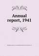 Annual report, 1941, Philadelphia Museum of Art; Philadelphia Museum School of Industrial Art 
