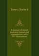 A manual of dental anatomy human and comparative, with 235 illustrations, Charles S. Tomes 