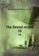 The Dental record. 16, European Orthodontic Society 