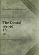 The Dental record. 13, European Orthodontic Society 