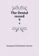 The Dental record. 9, European Orthodontic Society 