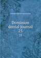 Dominion dental journal. 25, Ontario Dental Association 
