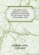 The faith of the Pilgrims; a sermon delivered at Plymouth on the twenty-second of December, 1831, Codman, John, 1782-1847 