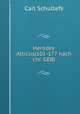 Herodes Atticus(101-177 nach chr. GEB), Carl Schultefs 