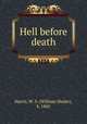 Hell before death, Harris, W. S. (William Shuler), b. 1865 