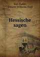 Hessische sagen., Karl Bader, Johann Wilhelm Wolf 