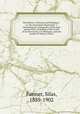 The history of Detroit and Michigan : or, the metropolis illustrated ; a chronological cyclopaedia of the past and present, including a full record of territorial days in Michigan, and the annals of Wayne county, Farmer, Silas, 1839-1902 