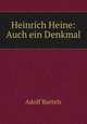 Heinrich Heine: Auch ein Denkmal, Adolf Bartels 