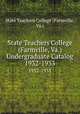 State Teachers College (Farmville, Va.) Undergraduate Catalog. 1932-1933, State Teachers College (Farmville, Va.) 