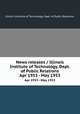 News releases / Illinois Institute of Technology, Dept. of Public Relations.. Apr 1953 - May 1953, Illinois Institute of Technology. Dept. of Public Relations. 