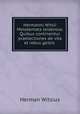 Hermanni Witsii Meletemata leidensia: Quibus continentur praelectiones de vita et rebus gestis ., Herman Witsius 