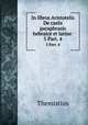In libros Aristotelis De caelo paraphrasis hebraice et latine .. 5 Part. 4, Themistius 