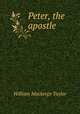 Peter, the apostle, Taylor, William M. 