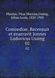 Comoediae. Recensuit et enarravit Ionnes Ludovicus Ussing. 02, Plautus, Titus Maccius,Ussing, Johan Louis, 1820-1905 