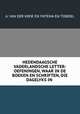 HEDENDAAGSCHE VADERLANDSCHE LETTER-OEFENINGEN, WAAR IN DE BOEKEN EN SCHRIFTEN, DIE DAGELYKS IN ., A. VAN DER KROE EN YNTEMA EN TIEBOEL 