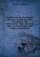 Stoicheiosis tes Christianon pisteos = Rudimenta fidei Christianae, siue catechismus : Huic adiunctus nunc est Catechismus alius magis compendarius, Calvin Jean 