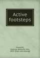 Active footsteps, Churchill, Caroline (Nichols), Mrs., 1833- [from old catalog] 