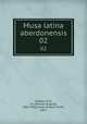 Musa latina aberdonensis. 02, Geddes, W. D., Sir (William Duguid), 1828-1900,Leask, William Keith, 1857- 