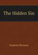 The Hidden Sin, Frances Browne 