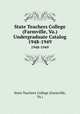State Teachers College (Farmville, Va.) Undergraduate Catalog. 1948-1949, State Teachers College (Farmville, Va.) 