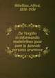 De Vergilio in informandis muliebribus quae sunt in Aeneide personis inventore, Alfred Rebelliau 