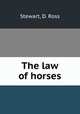 The law of horses, Stewart, D. Ross 