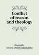Conflict of reason and theology, Reynolds, Jesse T. [from old catalog] 