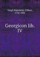 Georgicon lib. IV, Virgil,Wakefield, Gilbert, 1756-1801 