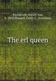 The erl queen, Eschstruth, Nataly von, b. 1860,Howard, Emily S., translator 