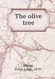 The olive tree, Mudge, Evlyn Leigh, 1879- 