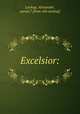 Excelsior:, Lookup, Alexander, pseud.? [from old catalog] 