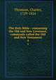 The Holy Bible : containing the Old and New Covenant, commonly called the Old and New Testament. 4, Thomson, Charles, 1729-1824 