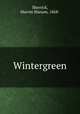 Wintergreen, Sherrick, Marvin Manam, 1868- 