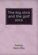 The big stick and the golf stick, Sweny, Harry Roy 