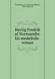 Hertig Fredrik af Normandie. En medeltids-roman, Klemming, G. E. (Gustaf Edvard), 1823-1893, ed 