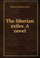 The Siberian exiles. A novel, Thomas Wallace Knox 