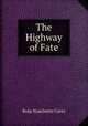 The Highway of Fate, Rosa Nouchette Carey 