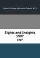 Sights and Insights. 1907, Salem College (Winston-Salem, N.C.) 