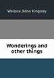 Wonderings and other things, Wallace, Edna Kingsley 