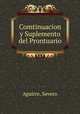 Comtinuacion y Suplemento del Prontuario, Aguirre, Severo 