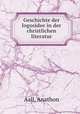 Geschichte der logosidee in der christlichen literatur, Aall, Anathon 