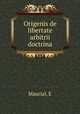 Origenis de libertate arbitrii doctrina, E. Maurial 