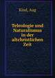 Teleologie und Naturalismus in der altchristlichen Zeit, Kind, Aug 