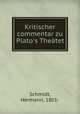 Kritischer commentar zu Plato