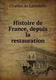 Histoire de France, depuis la restauration, Charles de Lacretelle 